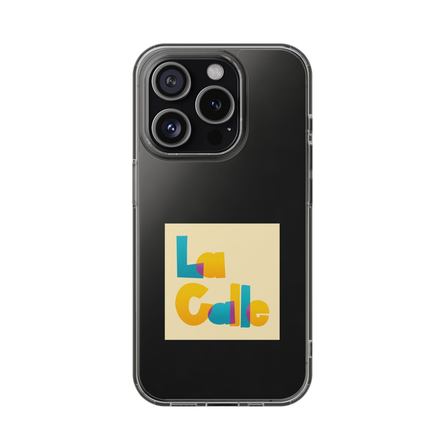 Phone Case – Clear by La Calle Band